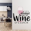 Always Wine O'Clock Quote Wall Sticker