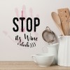 Stop It's Wine O'Clock Quote Wall Sticker