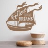 Follow Your Dreams Sail Boat Wall Sticker