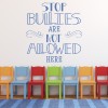 Bullies NOT Allowed Classroom Quote Wall Sticker