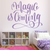Magic Is Coming Fairytale Quote Wall Sticker