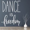 Dance Is Freedom Dancing Quote Wall Sticker