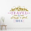 Travel Always A Good Idea Quote Wall Sticker