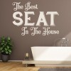 The Best Seat In The House Bathroom Quote Wall Sticker