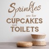 Sprinkles Toilet Bathroom Quote Wall Sticker