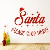 Santa Please Stop Here! Christmas Wall Sticker