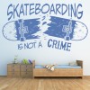 Skateboarding Is Not A Crime Quote Wall Sticker