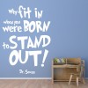 Stand Out Dr Seuss Quote Wall Sticker