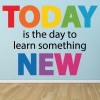 Today Is The Day Classroom Quote Wall Sticker