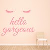 Hello Gorgeous Eyelashes Lashes Salon Wall Sticker