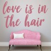 Love Is In The Hair Salon Wall Sticker