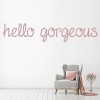 Hello Gorgeous Hair Beauty Salon Quote Wall Sticker