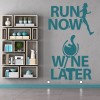 Run Now, Wine Later Alcohol Wall Sticker