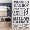 Work to Buy Gin Bar Wall Sticker