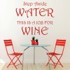 Step Aside Water Wine Wall Sticker