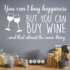 You Can't Buy Happiness Wine Wall Sticker
