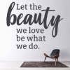 Let The Beauty We Love Salon Quote Wall Sticker