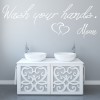 Wash Your Hands - Mom Bathroom Wall Sticker