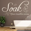 Soak Your Troubles Away Bathroom Bubbles Wall Sticker