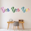 Yes Yes Yes Colourful Quote Wall Sticker