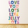 Love You Lots Jelly Tots Colourful Quote Wall Sticker