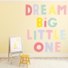 Dream Big Little One Wall Sticker by Ann Kelle