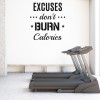 Excuses Dont Burn Calories Fitness Gym Wall Sticker