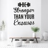 Be Stronger Than Your Excuses Fitness Gym Quote Wall Sticker