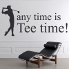 Any Time Is Tee Time Golf Quote Wall Sticker