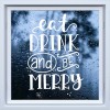 Eat Drink & Be Merry Christmas Quote Frosted Window Sticker