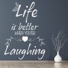 Life Is Better When We Are Laughing Quote Wall Sticker