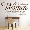Well Behaved Women Marilyn Monroe Quote Wall Sticker