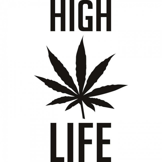 High Life Quotes: High Life Wall Sticker Cannabis Weed Quote Wall Decal.