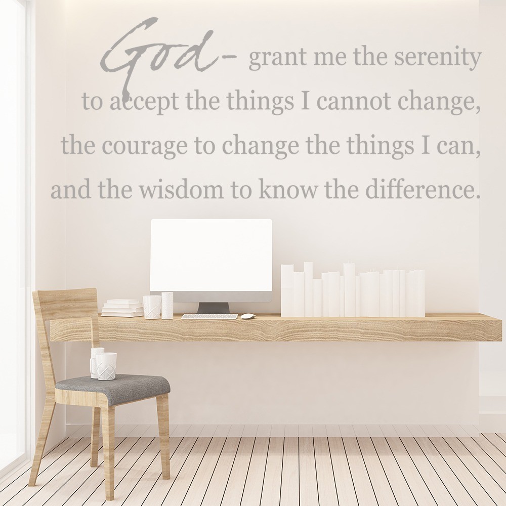 God Grant Me The Serenity To Accept The Things I Cannot Change Wall