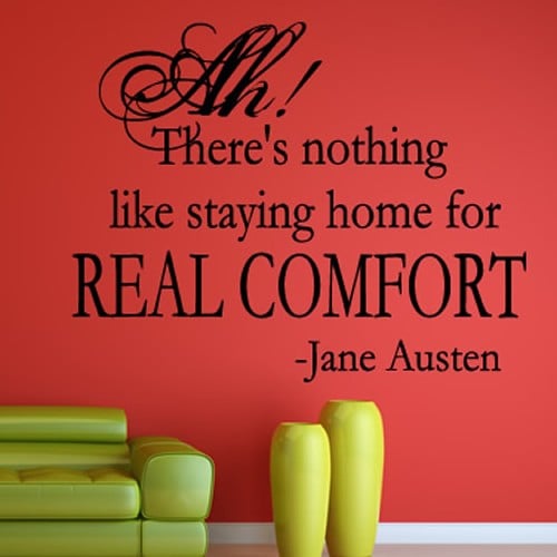 Home Real Comfort Jane Austen Quote Wall Sticker