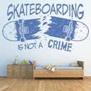 Skateboarding Is Not A Crime Quote Wall Sticker - Mod2