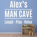 Personalised Name Man Cave Laugh Play Relax Wall Sticker