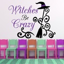 Witches Be Crazy Spooky Halloween Wall Sticker