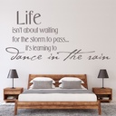 Dance In The Rain Life Quote Wall Sticker