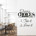 Dinner Choices Kitchen Quote Wall Sticker