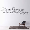 Giving Up Inspirational Quote Wall Sticker - Mod7