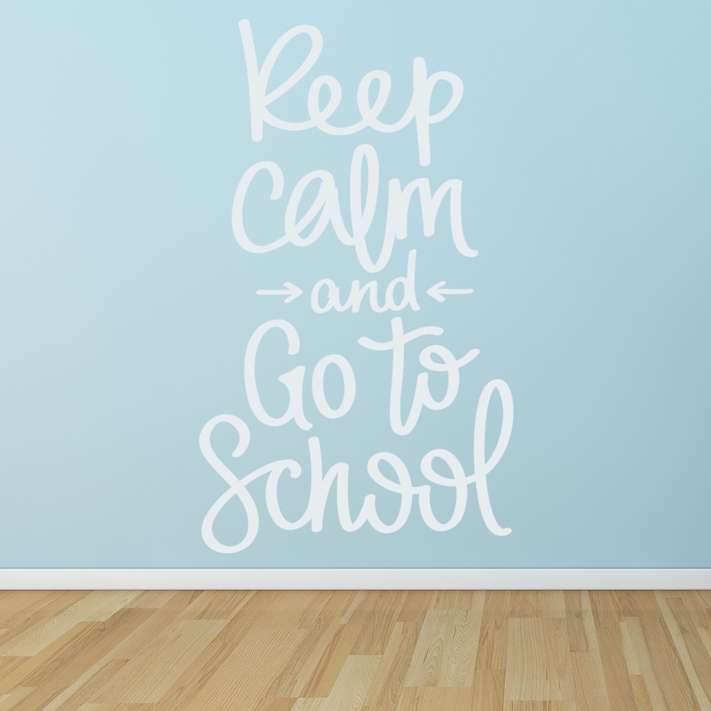 Go To School Keep Calm Quote Wall Sticker