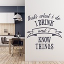 I Drink & I Know Things Game Of Thrones Wall Sticker