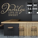 Indulge Life Is Sweet Food Quote Wall Sticker