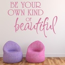 Inspirational Be Your Own Kind Of Beautiful Wall Sticker - Mod2