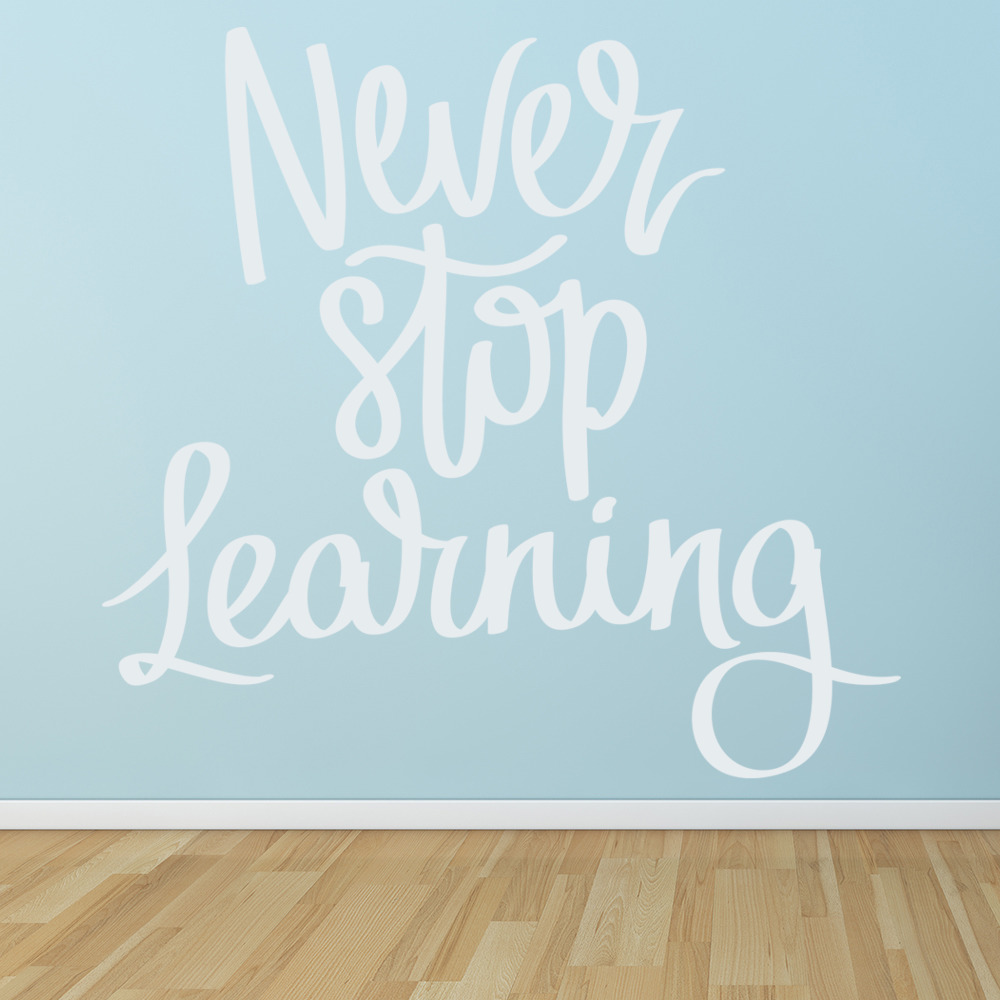 Never Stop Learning School Quote Wall Sticker