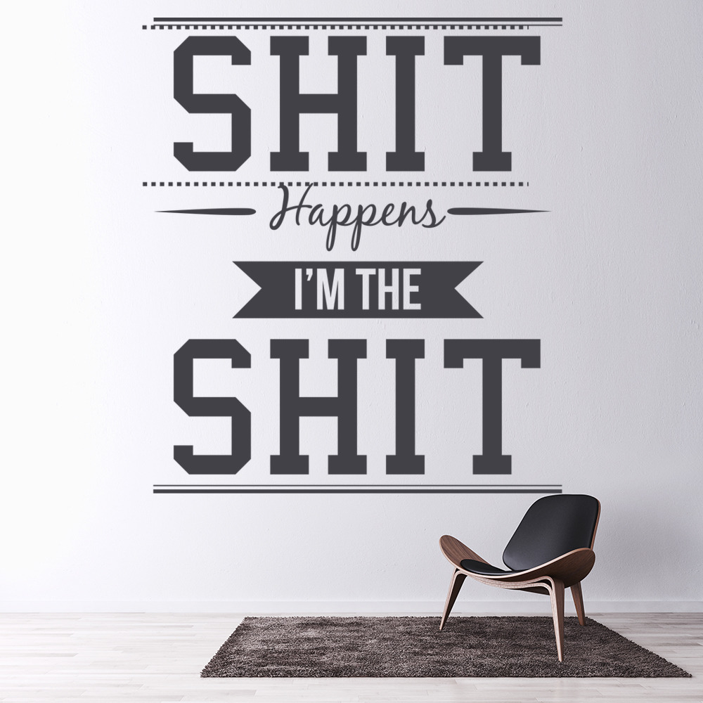 S**T Happens Funny Motivational Quote Wall Sticker