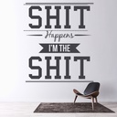 S**T Happens Funny Motivational Quote Wall Sticker