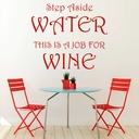 Step Aside Water Wine Wall Sticker