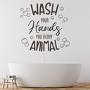 Wash Your Hands Filthy Animal Bathroom Wall Sticker